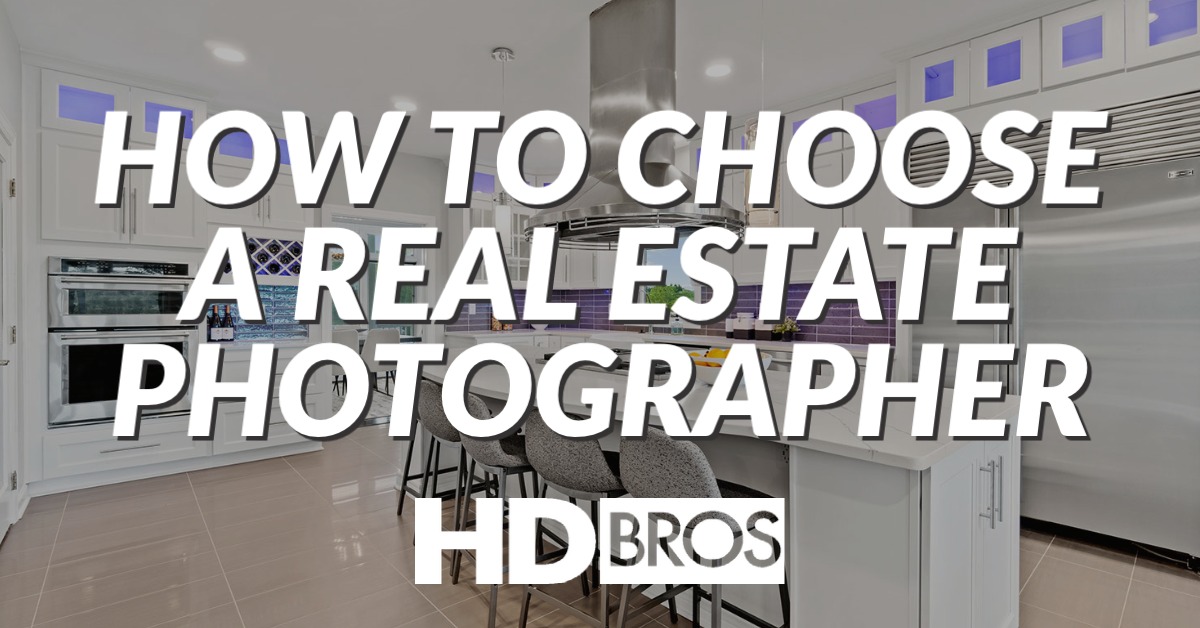 How to choose a real estate photographer